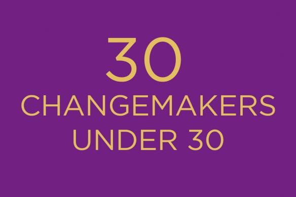 30 Changemakers Under 30